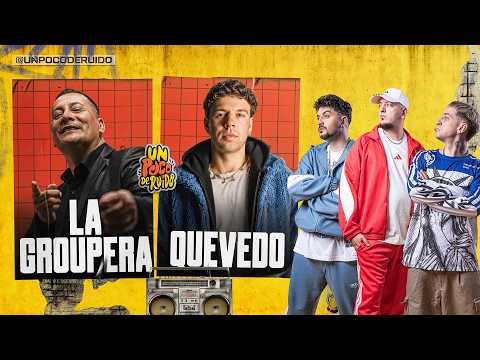 UN POCO DE RUIDO! Programa #138 Hoy " LA GROUPERA/ QUEVEDO "